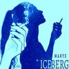 Iceberg (Explicit) - Marye