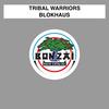 Blokhaus - Tribal Warriors