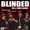 Blinded (feat. Buddhakai) - Small Hands&Buddhakai&5Ve