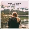 I Told You - Nora Van Elken