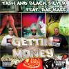 Gettin Money - Black Silver&Rass Kass