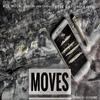 Moves(feat. Pablo Kuma, TY the Gift & Foreign Dan Dadda) (Explicit) - Ace Mula&Pablo Kuma&TY the Gift&Foreign Dan Dadda