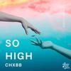 So High - CHXBB&Richard Newbould