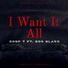 I Want It ALL (feat. Boo Blacc) (Explicit) - Chop T&Boo Blacc