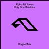 Only Good Mistake (Extended Mix) - Alpha 9&Koven