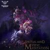 Mystic Meditation (Original Mix) - Spiritual Mind&Sinestesia
