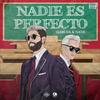 Nadie Es Perfecto - Garufa&Nava