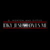 IDKY Jesus Loves Me - D. Morton and Gifted