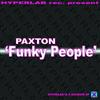 Funky People (Paxton Pop Mix) - Paxton