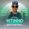 Medley das Favela (Explicit) - MC Vitinho Avassalador