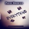 Everything - Phigi Breeze&Mikloofficial