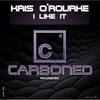 I Like It (Original Mix) - Kris O' Rourke