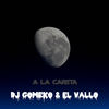 A la Careta - Dj Gomeko&El Vallo