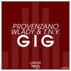 Gig (Original Mix) - Provenzano&Wlady&T.N.Y.