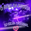 O MAGO DA PUTARIA (Explicit) - DJ Silva Original&MC Ster