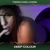 Deep Colour (Club Mix, 24 Bit Remastered) - French Kiss Lovers