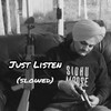 Just Listen (Slowed) - Itz dhruv