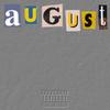 AUGUST (Explicit) - Ayden Stallings&Malsoliano&Ayo Z