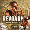 Revoada - MC Dede&Josley Caio de Faria