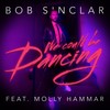 We Could Be Dancing - Bob Sinclar&Molly Hammar