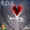 Always - RDX