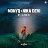 Higher - MONYQ&Nika Devi