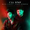 I'll Stay(feat. James Newman) (Acoustic Version) - Blas Cantó&James Newman