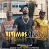 Vivimos Bien - Original Elias&Moncho Chavea&Quimico Ultra Mega