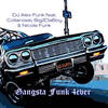 Gangsta Funk 4ever - DJ Alex Funk&Big2daBoy&Collarossi&Nicole Funk