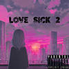 Love Sick 2 (feat. Julezii) (Explicit) - 2KASH&Julezii