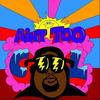 Ain't Too Cool - LunchMoney Lewis