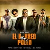 El K-Breo de Tu Pollo (Super Remix) - RD Maravilla&Sech&Real Phantom&Robinho&Mr Fox