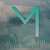 Without You(feat. Sarah Gill) - Merlin&Sarah Gill