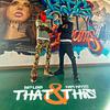 THAT AND THIS (feat. Kafi Kayzo) (Explicit) - Big Lee&Kafi Kayzo
