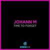 Time To Forget - Johann M