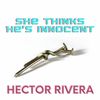 She Thinks He's Bad - Hector Rivera