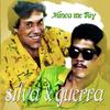 Que Linda Es la Vida - Silva&Guerra