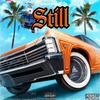 Still (feat. Big $ Mike) (Explicit) - Lil Sosa&Big $ Mike