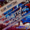 Ghetto House - Mark Johnstone