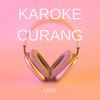 KAROKE CURANG - Lius