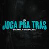 MTG Joga Pra Trás (Explicit) - DJ JS DA BL&Dj Kaio Lopes&DJ LC&Emerson Augusto Rabelo Braga