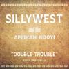 Trouble (Instrumental Mix) - Silly West&Afrikan Roots