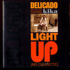 Light Up(My cigarette) (radio editRadio Edit) - Delicado