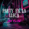 Party En La Lleca - Jay Flow Music