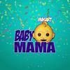 Baby Mama - Masart