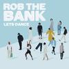 Let's Dance - Rob the Bank&Robert Schäfer