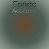 Condo Acceded - Liel Djar