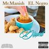 Dipped (Explicit) - Mr. Manish&El Negro