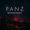 Trap Band Bando (Explicit) - Panz