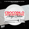 Crocodilo Jantando Piranha / Amiga Gulosa (feat. MC Wcity) (Explicit) - Mc Lustosa&DJ SATI MARCONEX&MC Manujeeh&MC Wcity